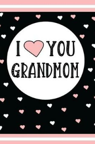 Cover of I Love You Grandmom