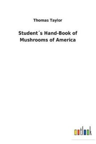 Cover of Student´s Hand-Book of Mushrooms of America