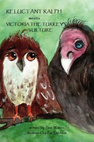 Cover of Reluctant Ralph Meets Victoria the Turkey Vulture