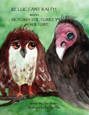 Book cover for Reluctant Ralph Meets Victoria the Turkey Vulture