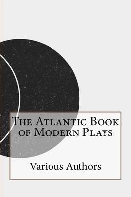 Book cover for The Atlantic Book of Modern Plays