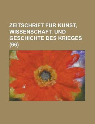 Book cover for Zeitschrift Fur Kunst, Wissenschaft, Und Geschichte Des Krieges (66 )