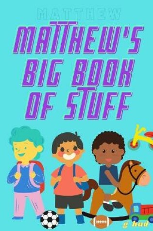 Cover of Matthew's Big Book of Stuff