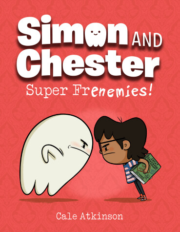 Cover of Super Frenemies! (Simon and Chester Book #5)