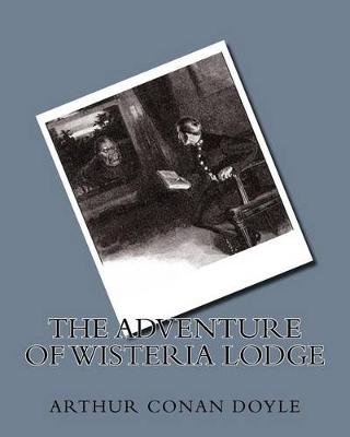 Book cover for The Adventure of Wisteria Lodge