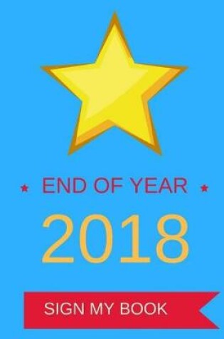 Cover of End of Year - Sign My Book