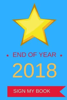 Book cover for End of Year - Sign My Book