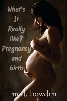 Book cover for What's It Really Like? Pregnancy & Birth