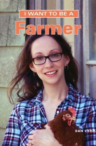 Cover of I Want to Be a Farmer