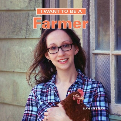 Book cover for I Want to Be a Farmer