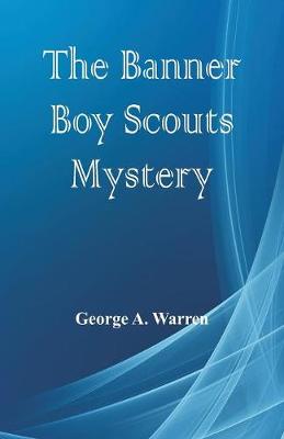 Book cover for The Banner Boy Scouts Mystery