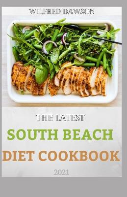 Book cover for The Latest South Beach Diet Cookbook 2021