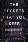 Book cover for The Secrets That You Keep