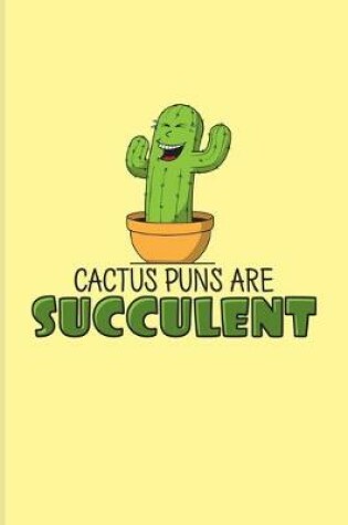 Cover of Cactus Puns Are Succulent