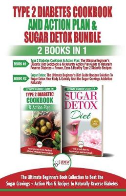 Book cover for Type 2 Diabetes Cookbook and Action Plan & Sugar Detox - 2 Books in 1 Bundle