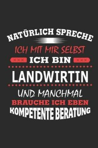 Cover of Natürlich spreche ich mit mir selbst Ich bin Landwirtin und manchmal brauche ich eben kompetente Beratung