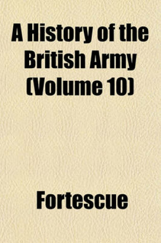 Cover of A History of the British Army (Volume 10)