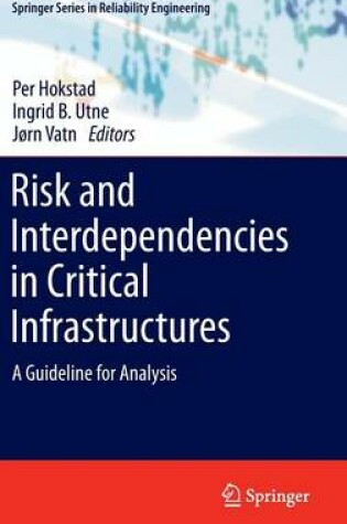 Cover of Risk and Interdependencies in Critical Infrastructures: A Guideline for Analysis