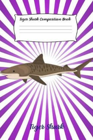 Cover of Tiger Shark Composition Book