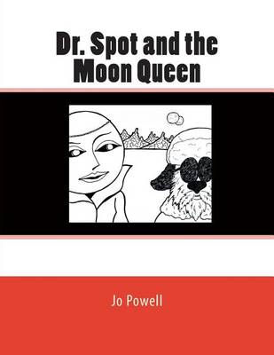 Book cover for Dr. Spot and the Moon Queen