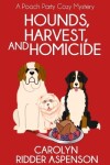 Book cover for Hounds, Harvest, and Homicide