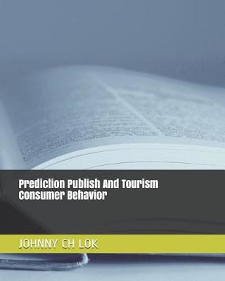 Book cover for Prediction Publish And Tourism Consumer Behavior