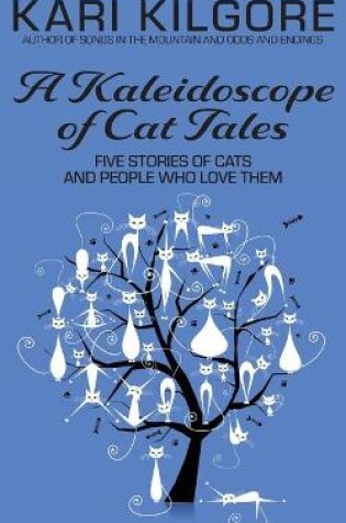 Cover of A Kaleidoscope of Cat Tales