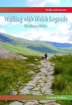 Book cover for Walking with Welsh Legends: Northern Wales