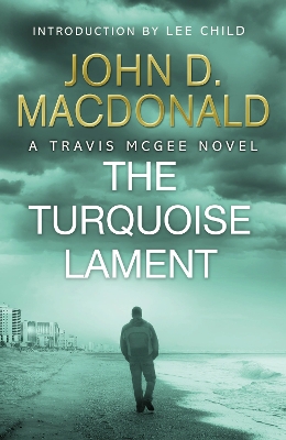 Book cover for The Turquoise Lament: Introduction by Lee Child