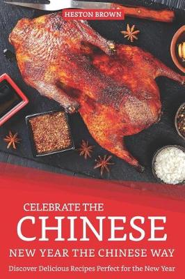 Book cover for Celebrate the Chinese New Year the Chinese Way