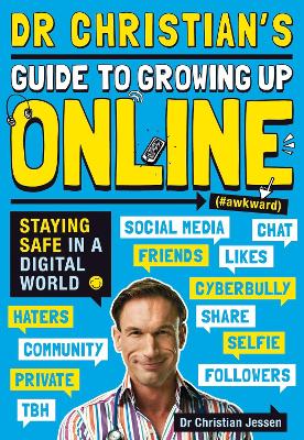 Book cover for Dr Christian's Guide to Growing Up Online (Hashtag: Awkward)