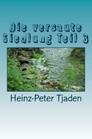 Cover of Die versaute Siedlung Teil 3