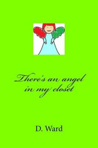 Cover of There's an angel in my closet