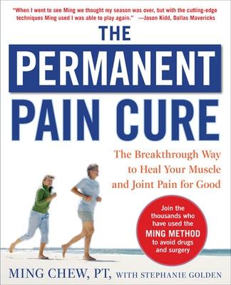 Book cover for The Permanent Pain Cure: The Breakthrough Way to Heal Your Muscle and Joint Pain for Good (PB)