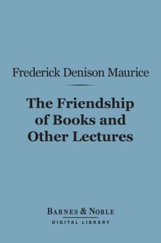 Cover of The Friendship of Books and Other Lectures (Barnes & Noble Digital Library)