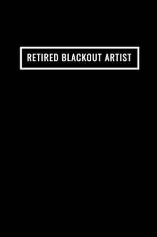 Cover of Retired Blackout Artist Sobriety Journal