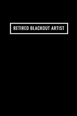 Book cover for Retired Blackout Artist Sobriety Journal