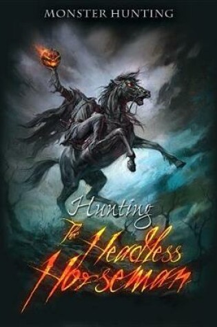 Cover of Hunting the Headless Horseman