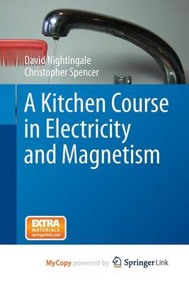 Book cover for A Kitchen Course in Electricity and Magnetism