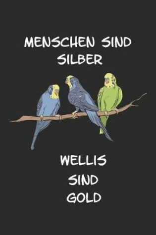 Cover of Menschen sind Silber Wellis sind Gold