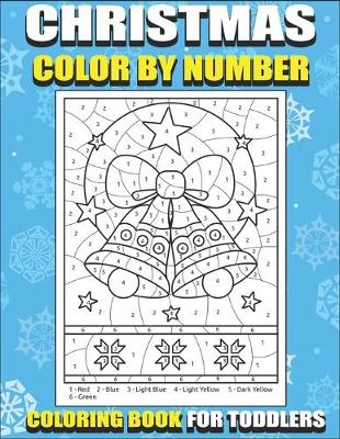 Book cover for Christmas Color By Number Coloring Book for Toddlers