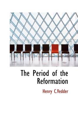 Book cover for The Period of the Reformation