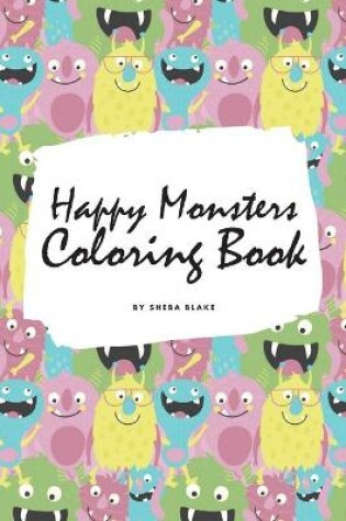 Cover of Happy Monsters Coloring Book for Children (6x9 Coloring Book / Activity Book)