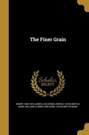 Cover of The Finer Grain