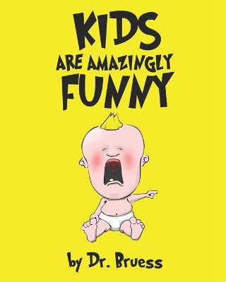 Book cover for Kids are amazingly Funny