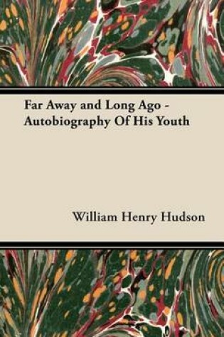 Cover of Far Away and Long Ago - Autobiography of His Youth