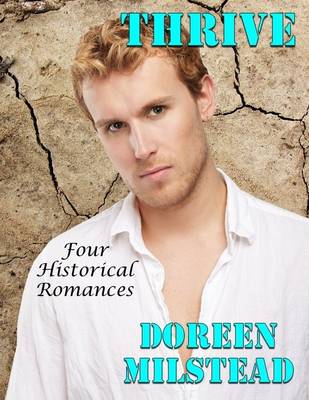 Book cover for Thrive: Four Historical Romances