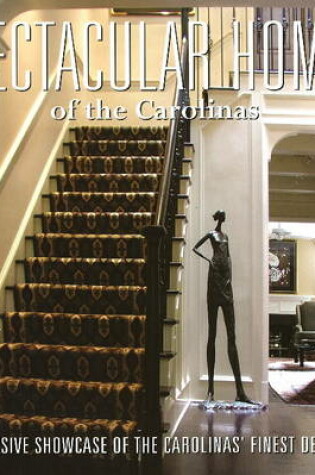 Cover of Spectacular Homes of the Carolinas