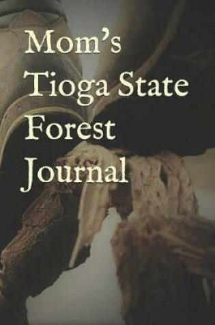 Cover of Mom's Tioga State Forest Journal