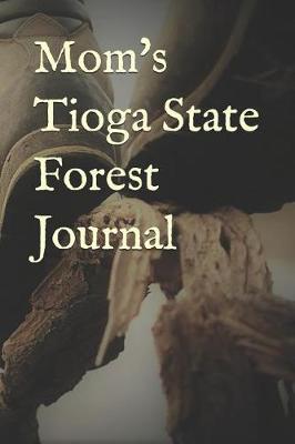 Book cover for Mom's Tioga State Forest Journal